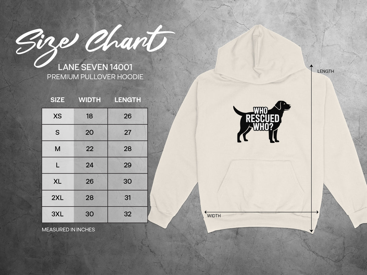 Size chart for Lane Seven 14001 hoodie with dog graphic and "Who Rescued Who?" text.