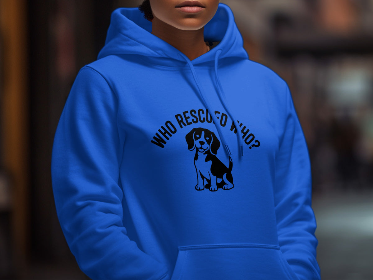 Blue hoodie with black text and beagle dog graphic that says "Who Rescued Who?".