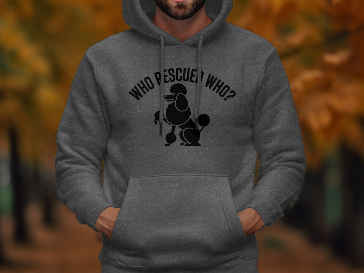 Dark grey hoodie with black poodle graphic and text "WHO RESCUE WHO?".