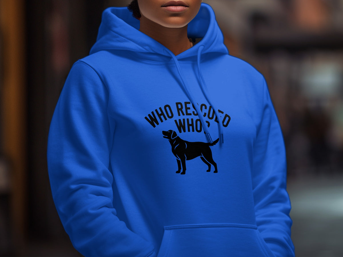 Blue hoodie with "WHO RESCUED WHO?" text and a black dog silhouette.