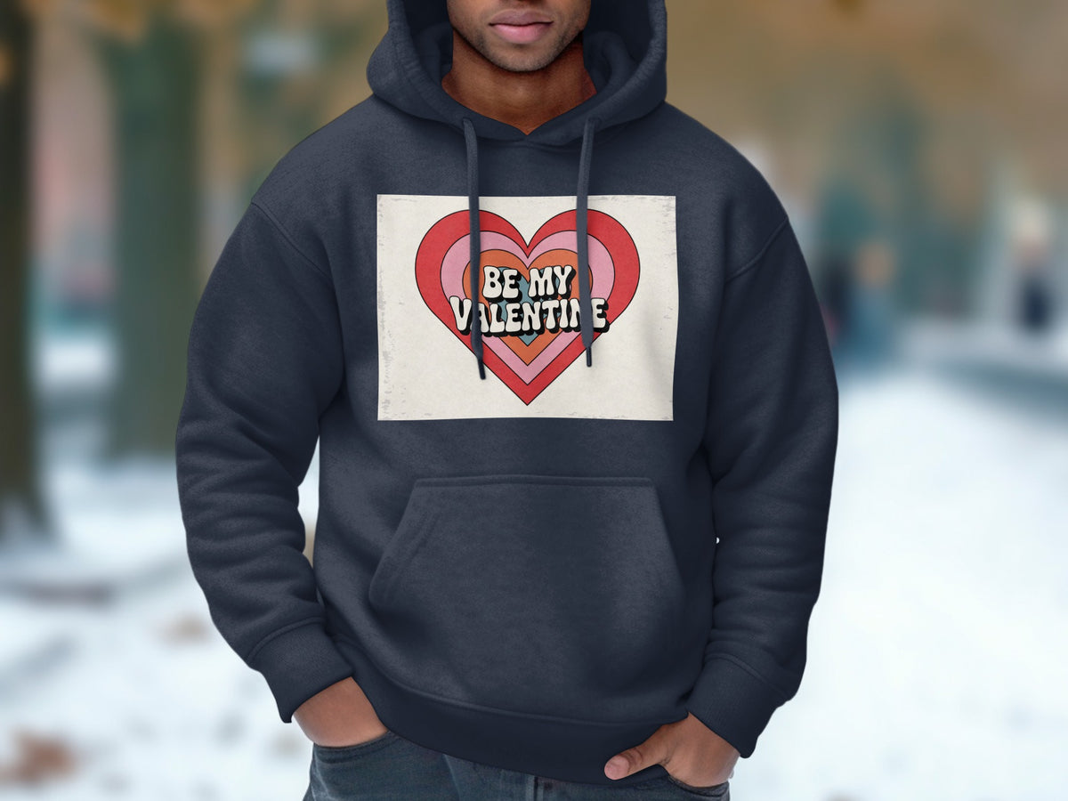 Navy hoodie with stacked heart graphic saying "BE MY VALENTINE".