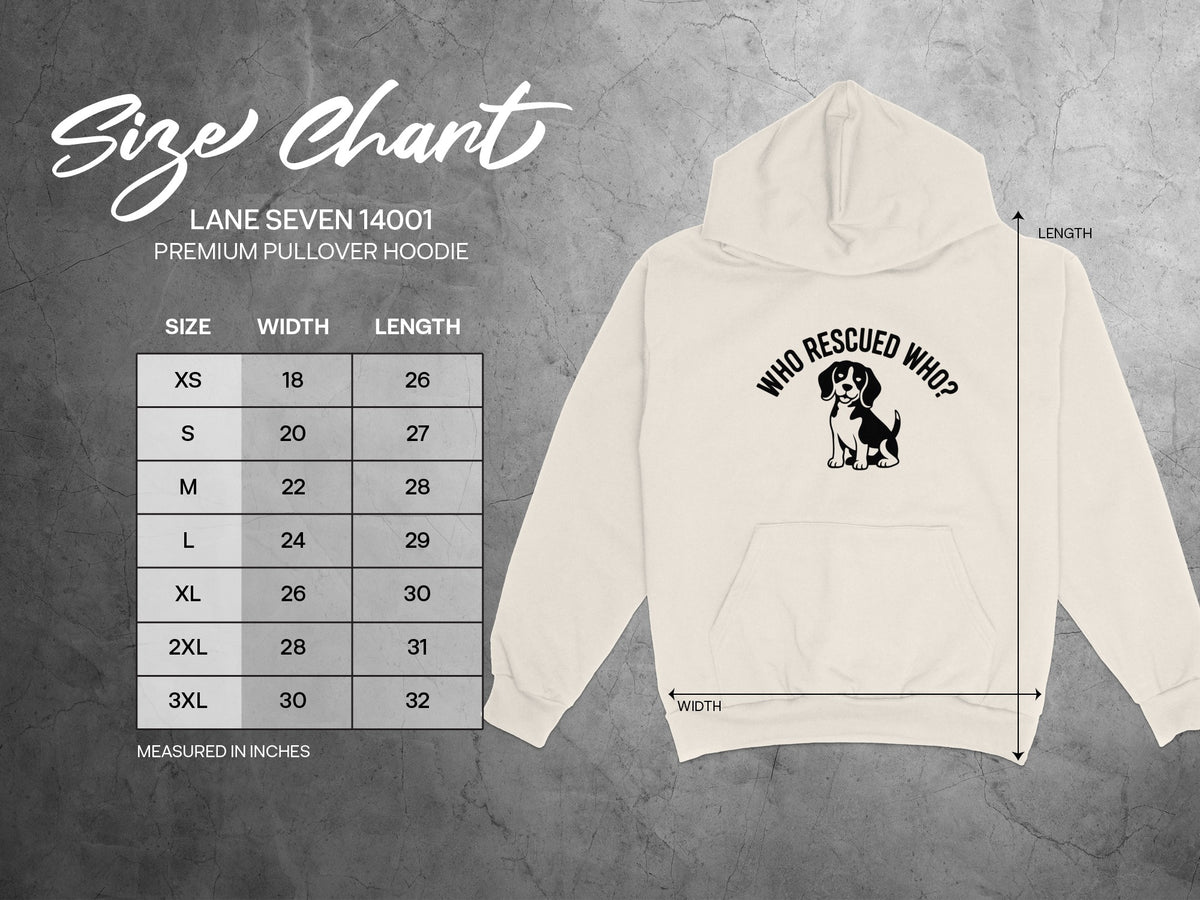 Lane Seven 14001 hoodie size chart with "Who Rescued Who?" graphic.