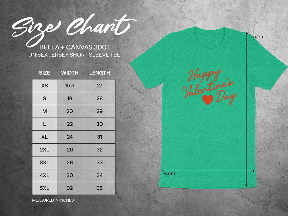A size chart for Bella + Canvas 3001 unisex t-shirts, displayed alongside a green t-shirt with red Valentine's Day text.