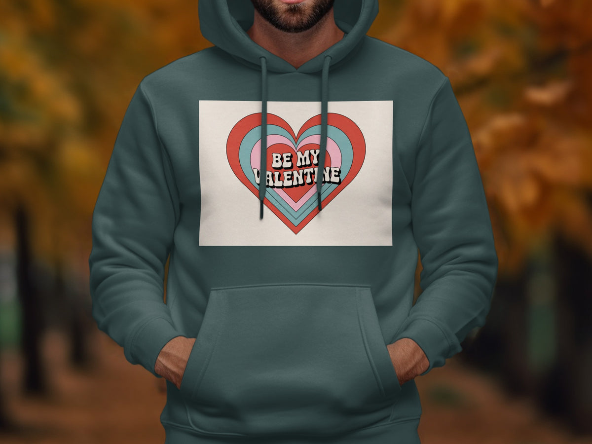 Teal hoodie with a heart graphic that reads "Be My Valentine".