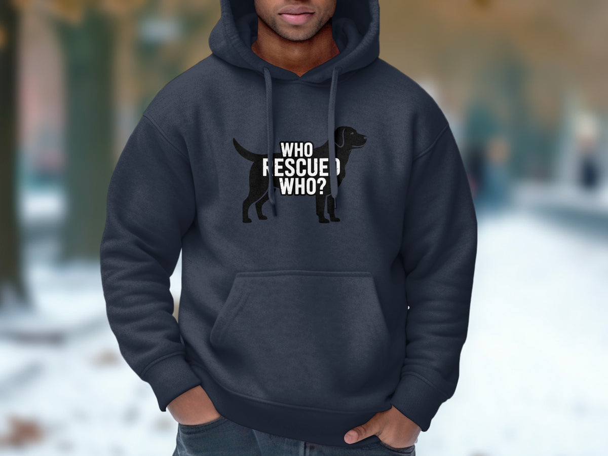 Dark blue hoodie with black dog graphic and text "WHO RESCUED WHO?"
