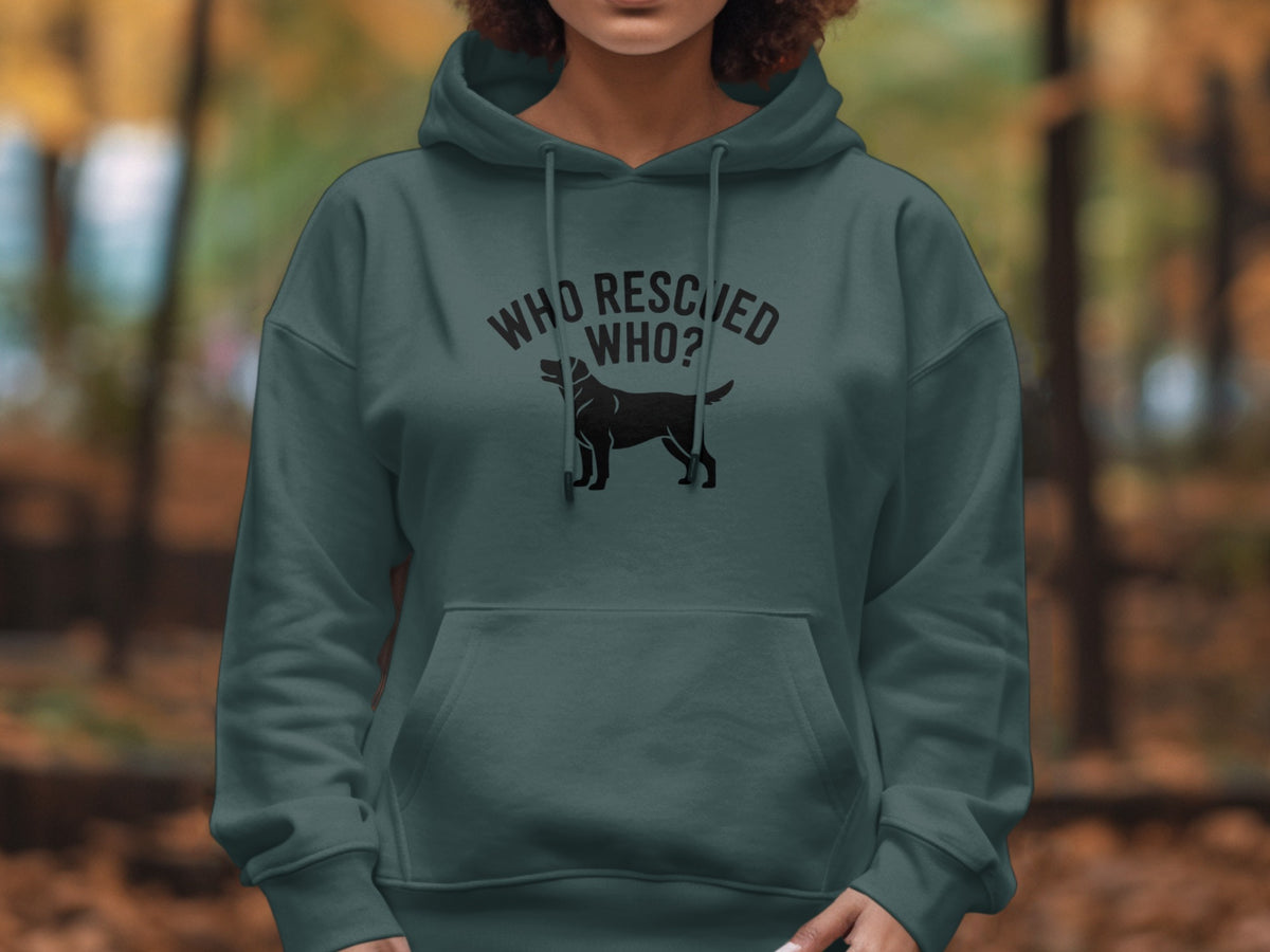 Dark green hoodie with "WHO RESCUED WHO?" and dog graphic.