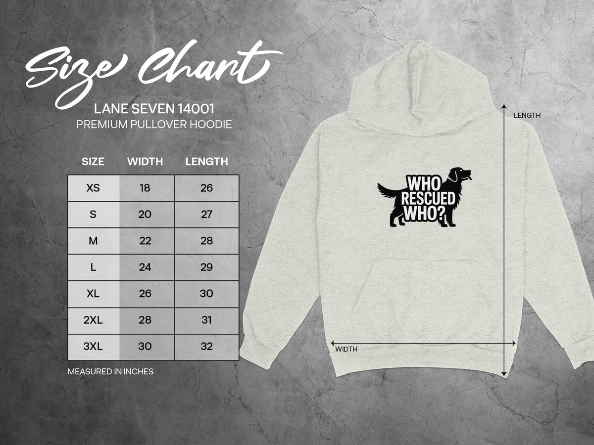 Lane Seven 14001 hoodie size chart with "Who Rescued Who?" graphic.