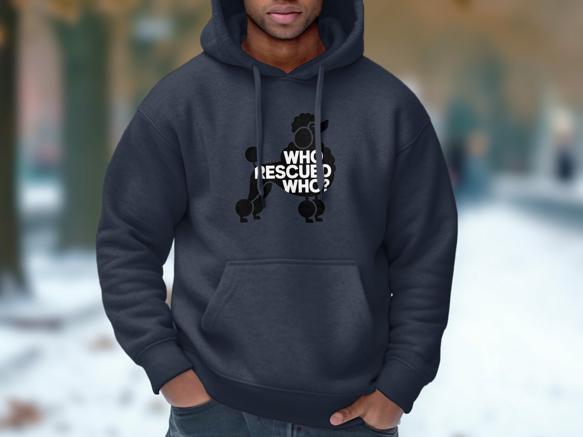Dark gray hoodie with poodle graphic and text "Who Rescued Who?".